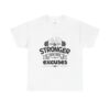 Motivational Fitness Tee | Be Stronger Than Your Excuses - Image 3