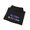 We Listen We & Don't Judge Hoodie | Self-Care | Mental Health Awareness - Image 2